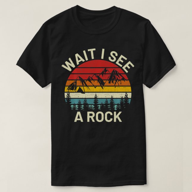retro cool wait I see a rock funny geologist scien T Shirt (Design framsida)