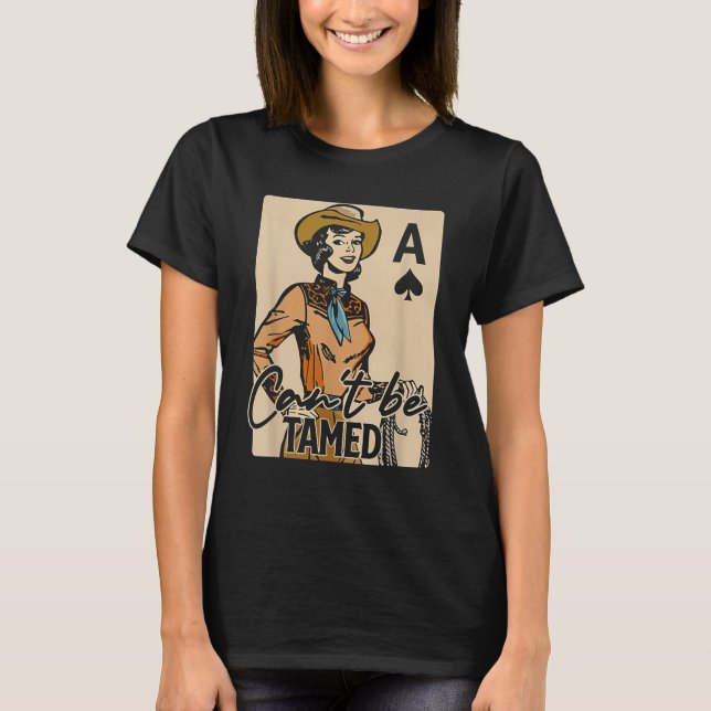 Retro Cowgirl Card Can't Be Tamed Western Country  T Shirt (Framsida)