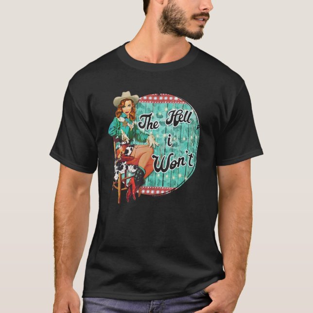 Retro Cowgirl helvetet jag inte Westerna Land Pun T Shirt (Framsida)