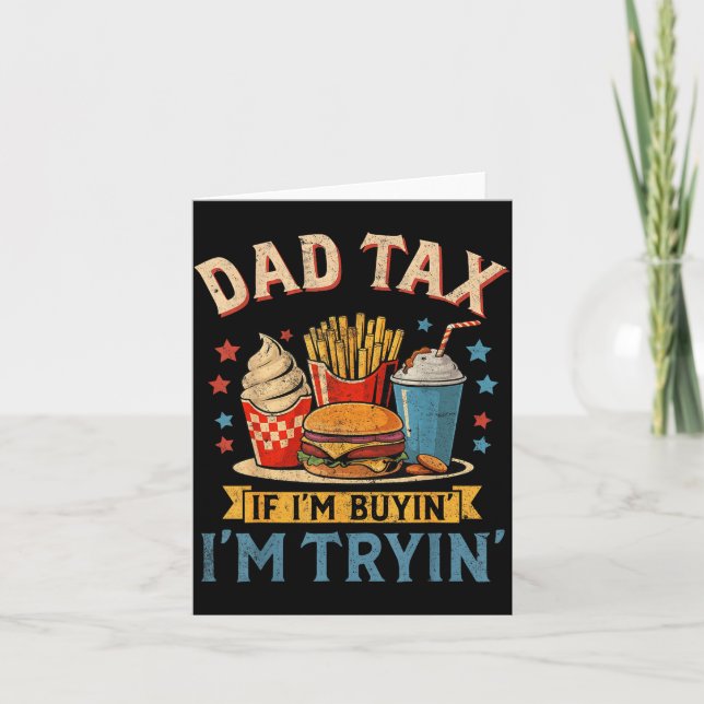 Retro Dad Tax If I'm Buyin' I'm Tryin' Funny Fathe Kort (Framsida)