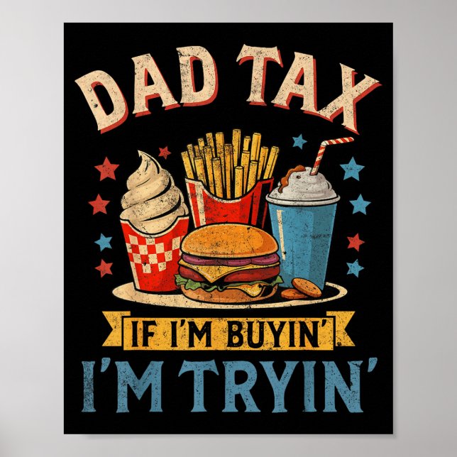 Retro Dad Tax If I'm Buyin' I'm Tryin' Funny Fathe Poster (Framsidan)
