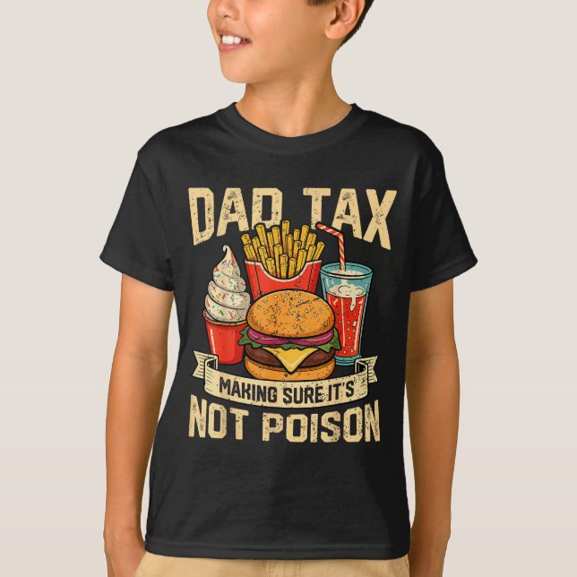 Retro Dad Tax Making Sure It's Not Ison Funny Fath T Shirt (Framsida)