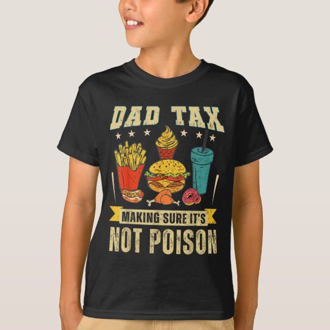 Retro Dad Tax Making Sure It's Not Ison Funny Fath T Shirt (Framsida)