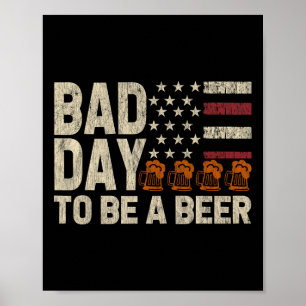 Retro Dålig Dag Att Vara En Öl Usa Flagga Öl 4:e J Poster