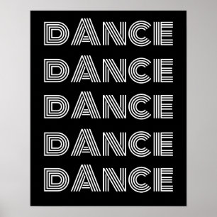Retro Dance Typography White Black Poster