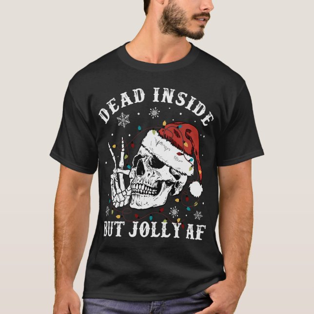 Retro Dead Inside men Jolly Af Skeleton jul T Shirt (Framsida)