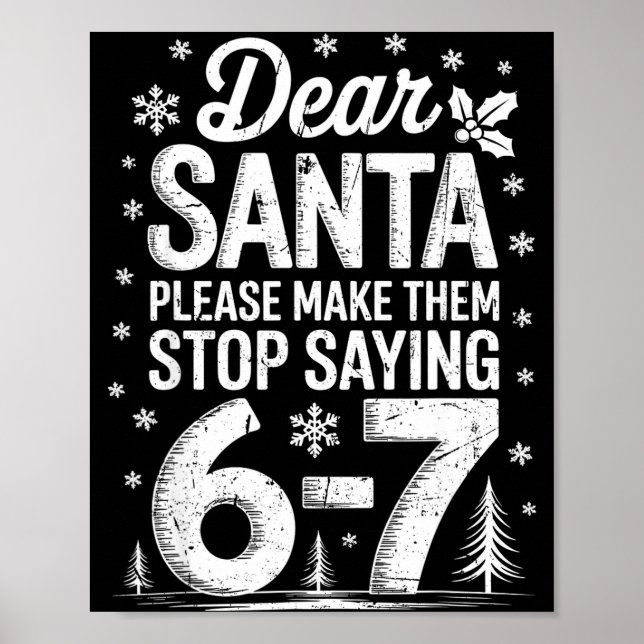 Retro Dear Santa Please Make Them Stop Saying 6-7  Poster (Framsidan)