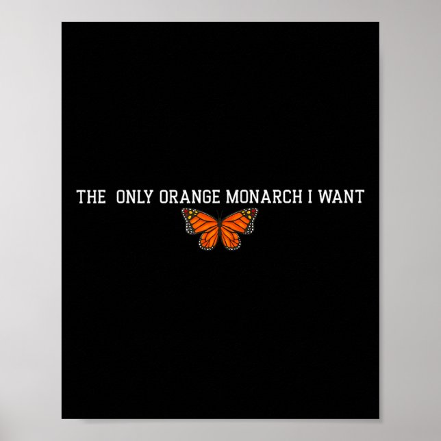 Retro den enda Orange-monarch jag vill ha fjäril T Poster (Framsidan)