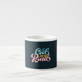 Retro Det är coolt att vara snäll Liten kaffekopp Espressomugg