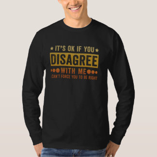 Retro Det är okej om du inte håller med mig... T Shirt