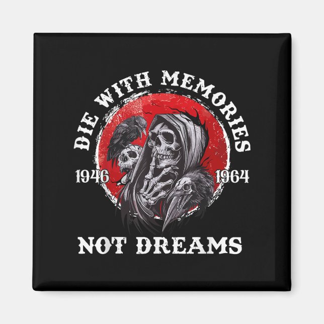 Retro Die With Memories Skull Not Dreams Motivatio Magnet (Framsidan)