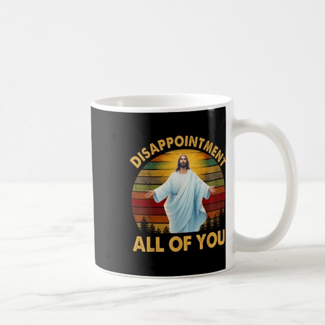 Retro Disappointment All Of You Christian Jesus Hu Kaffemugg (Höger)