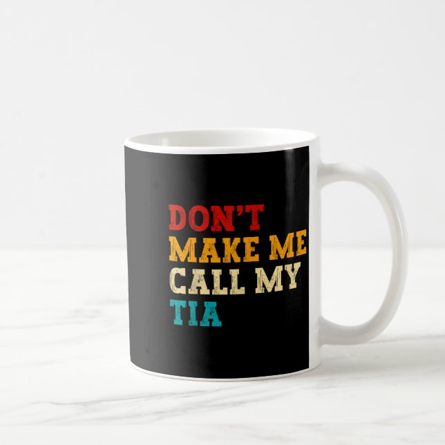 Retro Don’t Make Me Call My Tia Funny Grandkids Ne Kaffemugg (Höger)