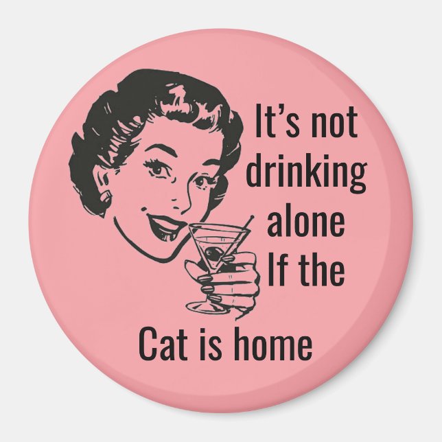 Retro Drink Ensam Cat Dam Magnet (Framsidan)