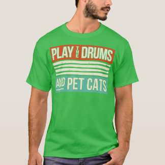 Retro Drummer Drumming Drumming Percussion I Kattu T Shirt