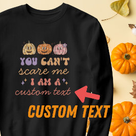Retro Du kan inte Skrämma mig Personlig Halloween T Shirt