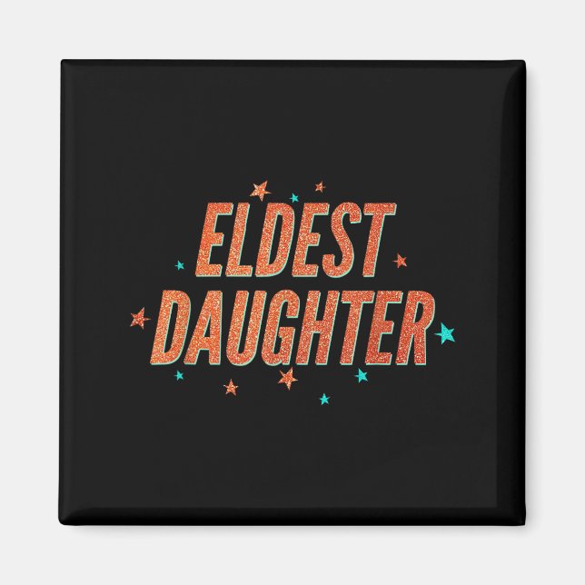 Retro Eldest Daughter Team Gift For Eldest Daughte Magnet (Framsidan)