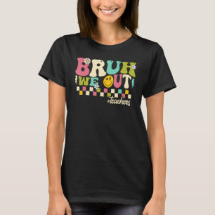 Retro End School Year Lacher Sommar Bruh Vi är T Shirt
