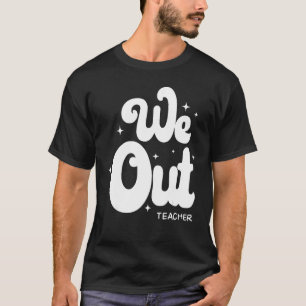Retro End School Year Lacher Sommar Bruh Vi är T Shirt