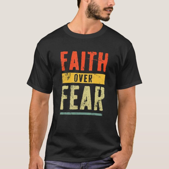 Retro Faith over Fear Christian T Shirt (Framsida)