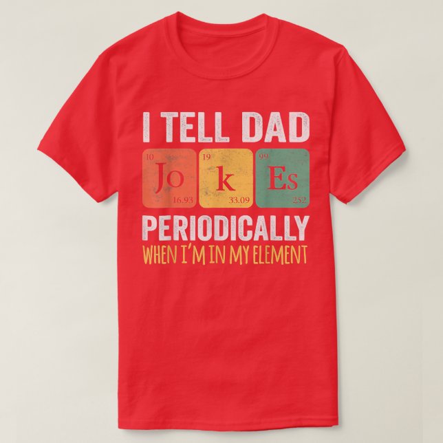 Retro Father Day I Tell Dad Jokes Periodically My  T Shirt (Design framsida)