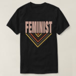 Retro Feminist T Shirt<br><div class="desc">Gör en underbar gåva till vänner och familj som alla är omkring feminism i första vågen eller feminism i första vågen och som identifierar sig som feminister och som alla handlar om makt för flickor och är stolta feminister!</div>