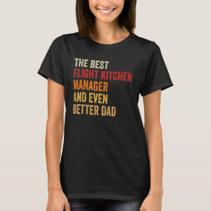 Retro Flight Kitchen Manager ännu bättre Pappa Fat T Shirt