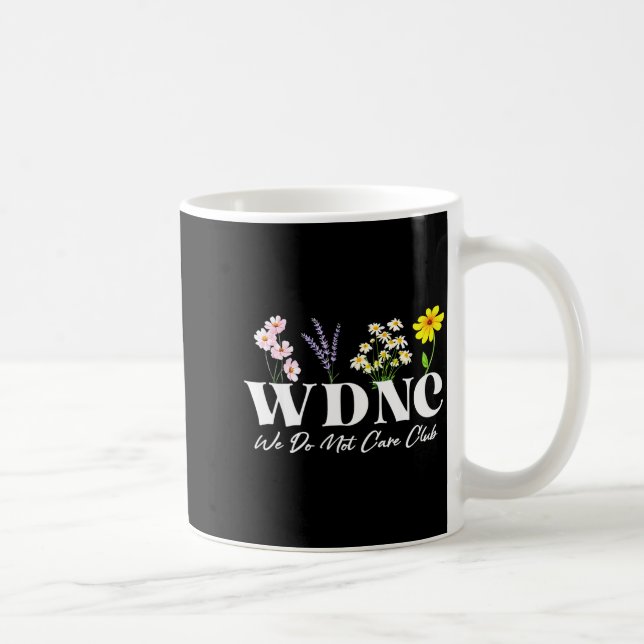 Retro Floral Wdnc We Do Not Care Club  Kaffemugg (Höger)