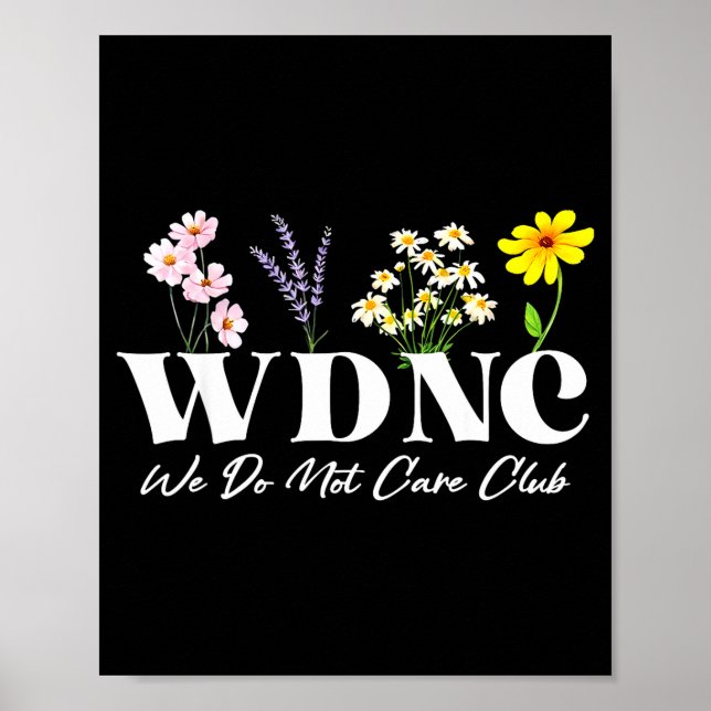 Retro Floral Wdnc We Do Not Care Club  Poster (Framsidan)