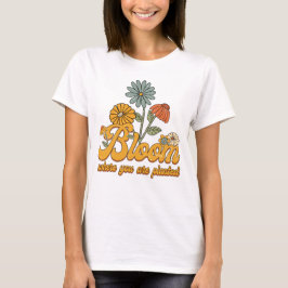 Retro Flowers Bloom där du är planerad till T-Shir T Shirt
