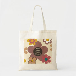 Retro Flowers "Bloom where you're Planted" Tygkasse