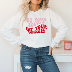 Retro Font Funny Motivational Quote Sweatshirt T Shirt