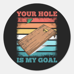 Retro Funny Cornhole Gift Din hål är mitt mål Runt Klistermärke