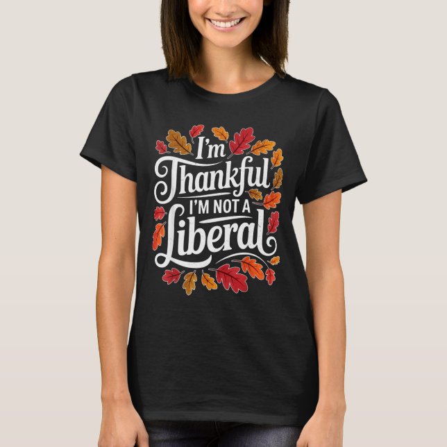 Retro Funny Fall Thanksgiving I’m Thankful I’m Not T Shirt (Framsida)