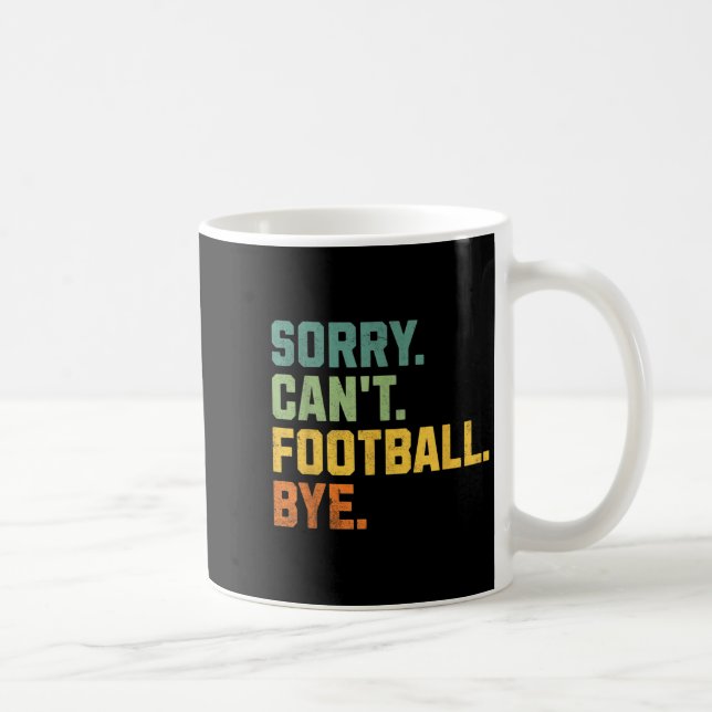 Retro Funny Football Fan Quotes Men Sorry Can't Fo Kaffemugg (Höger)