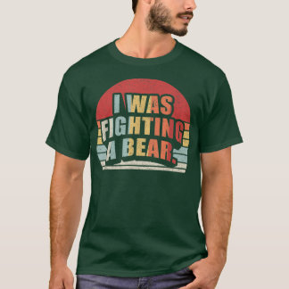 Retro Funny Injury Get Well Gift I Was Fighting A T Shirt