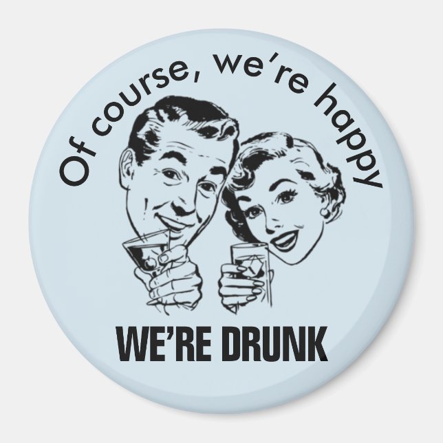 Retro Funny Lycklig Drunk Magnet (Framsidan)