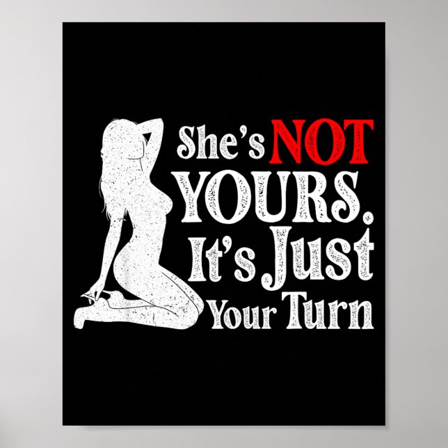 Retro Funny Sarcastic She Is Not Yours It Is Just  Poster (Framsidan)