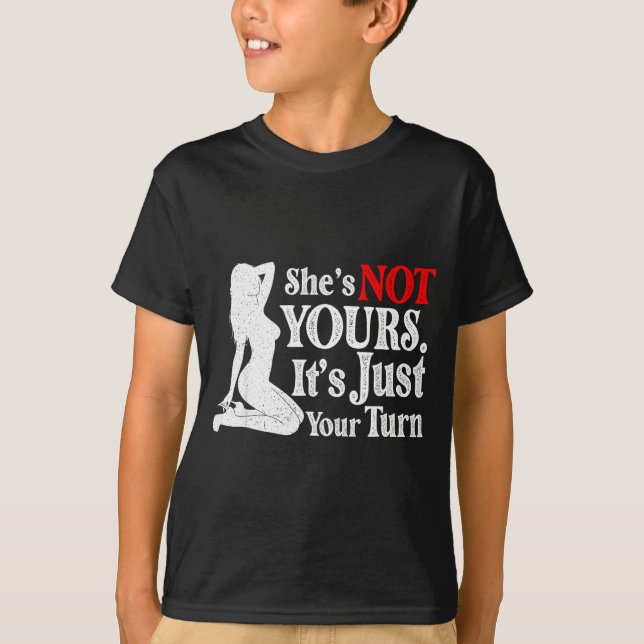 Retro Funny Sarcastic She Is Not Yours It Is Just  T Shirt (Framsida)