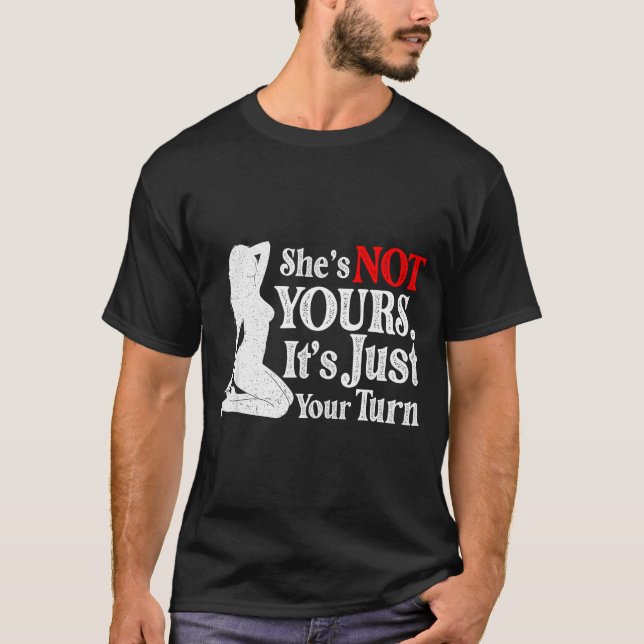 Retro Funny Sarcastic She Is Not Yours It Is Just  T Shirt (Framsida)