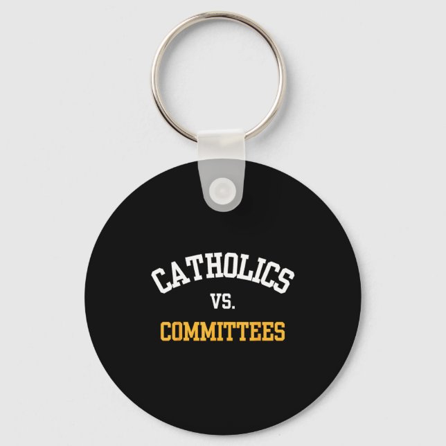 Retro Funny Trendy Quote Catholics Vs Committees  Nyckelring (Framsida)