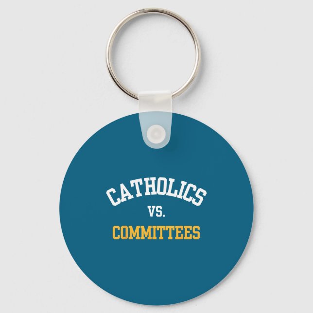 Retro Funny Trendy Quote Catholics Vs Committees  Nyckelring (Framsida)