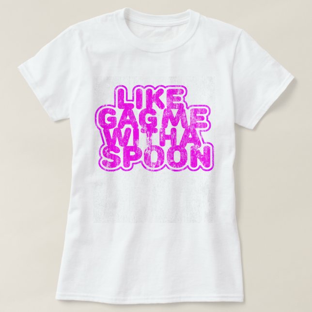 Retro Gag mig med en sked T-shirt (Design framsida)
