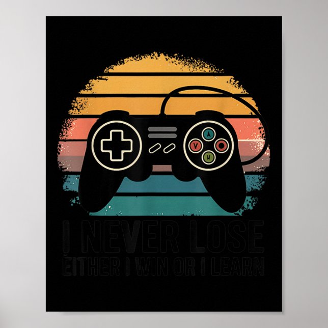 Retro Gaming I Never Lose - Either I Win Or I Lear Poster (Framsidan)