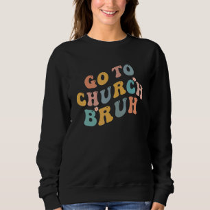 Retro Go to Church Bruh Meme Church Jesus Christia T Shirt