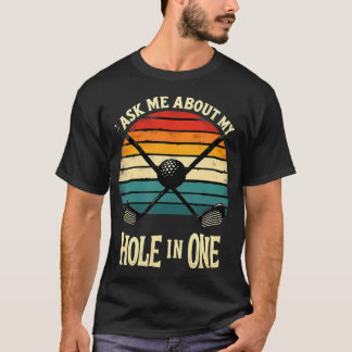 Retro Golfspelare Fråga Mig Om Min Hole In T Shirt