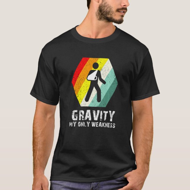 Retro Gravity My Weakness Arm Sling efter kirurgi T Shirt (Framsida)