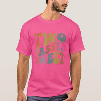 Retro Groovy 2 - assy and Sweet Birthday 2: a Birt T Shirt