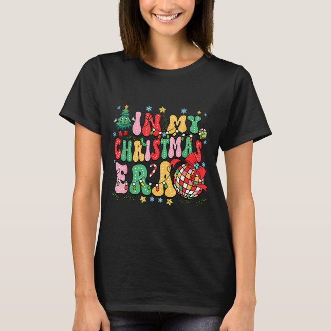 Retro Groovy Christmas In My Christmas Era Xmas  T Shirt (Framsida)