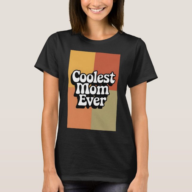 Retro Groovy Coolest Mamma någonsin T Shirt (Framsida)